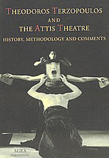 Theodoros Terzopoulos and the Attis theatre, Geschichte, Methodik und Kommentare