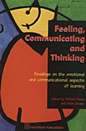 Feeling, Communicating and Thinking, Readings on the Emotional and Communicational Aspects of Learning