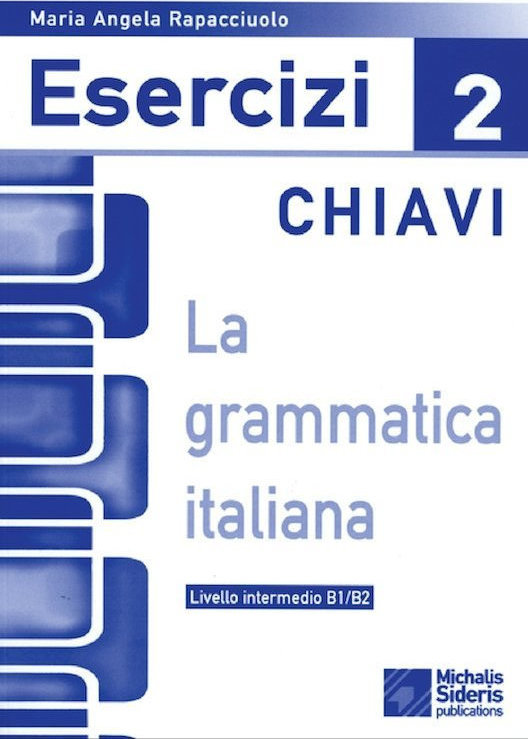 La Grammatica Italiana Esercizi 2 Chiavi, Livello Intermedio B1/B2 ...