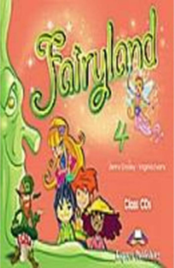 Fairyland 4: Class Audio Cds, Set of 4 Fairyland 4: Class Audio Cds, Set of 4
