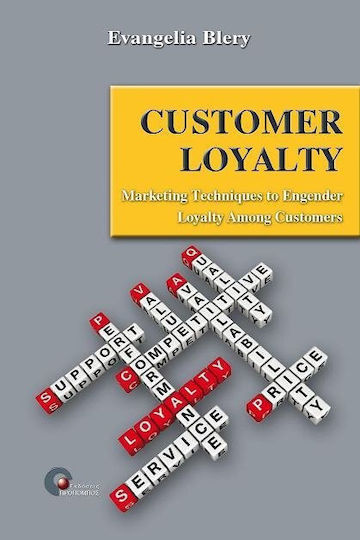 Customer Loyalty, Marketing Techniques to Engender Loyalty Among Customers