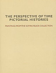 The Perspective of Time Pictorial Histories, Картини от колекцията на Сотирис Фелиос