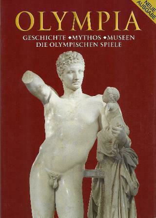 Olympia, Geschichte, Mythos, Museen, die Olympischen Spiele