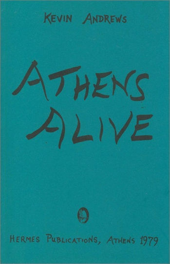 Athens Alive, Or the Practical Tourist's Companion to the Fall of man Athens Alive, Or the Practical Tourist's Companion to the Fall of man