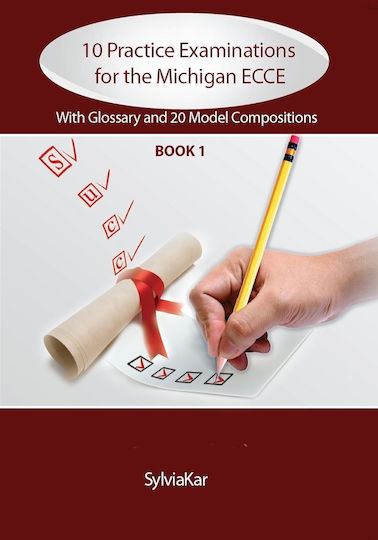 10 Practice Examinations for the Michigan Ecce Book 1: Student's Book 10 Practice Examinations for the Michigan Ecce Book 1: Student's Book