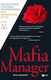 Mafia Manager, How to Succeed in the Business World: a Machiavellian Guide