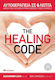 The Healing Code, Αυτοθεραπεία σε 6 Λεπτά: Άμεση Λύση για Κάθε Ζήτημα Σχέσεων, Υγείας, Καριέρας