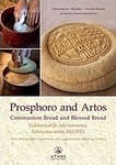 Prosphoro and Artos, Abendmahlsbrot und gesegnetes Brot: Kirchliches Leben, Zeugnisse, Geschichte, wahre Geschichten, Rezepte