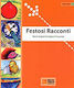 Festosi Racconti, Intermedio