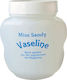 Miss Sandy Vaseline 50ml