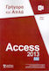 Access 2013, Γρήγορα και απλά