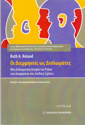 Οι διερμηνείς ως διπλωμάτες, Μια διπλωματική ιστορία του ρόλου των διερμηνέων στις διεθνείς σχέσεις