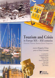 Tourism and Crisis in Europe XIX - XXI Centuries, Historical, National, Business History Perspectives