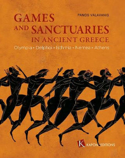 Games and Sanctuaries in Ancient Greece, Olympia, Delphoi, Isthmia, Nemea, Athens
