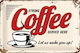 Nostalgic Art Metallic Wall Sign Strong Coffee Served Here Usa 30x1x30cm