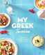My Greek Taverna, 65 Traditional and Beloved Recipes