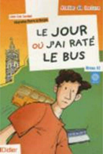 JOUR OU J'AI RATE LE BUS,LE niveau a2 (BK+CD)