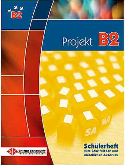 PROJEKT B2 ZERTIFIKAT SCHULERHEFT PROJEKT B2 ZERTIFIKAT SCHULERHEFT