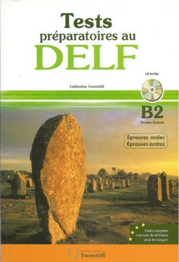DELF B2 ORALE & ECRITE (+CD) N/E (ΤΣΟΥΧΤΙΔΗ)