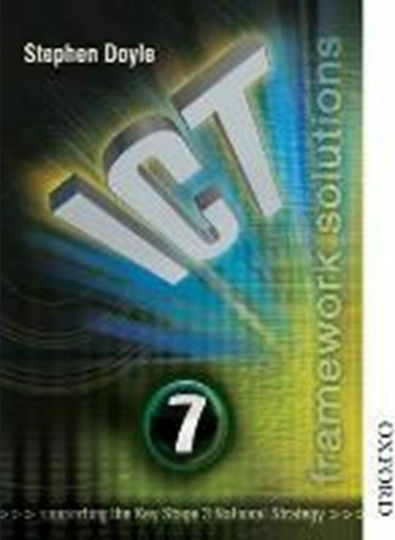 Ict Framework Solutions Student 's Book Year 7 (supporting the Key Stage 3 National Strategy)