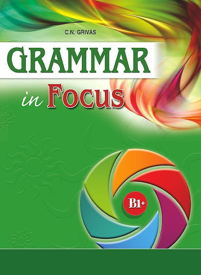 Grammar in Focus B1+ Student 's Book