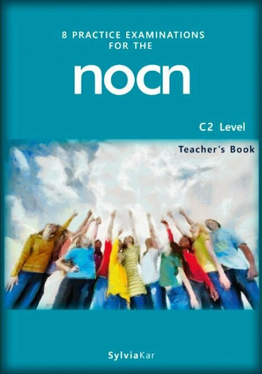 8 Practice Examination for the Nocn C2 Teacher 's Book