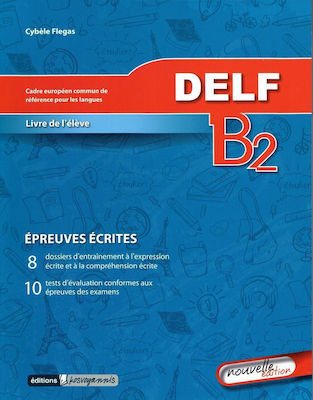 DELF B2 ECRIT METHODE N/E | Skroutz Βιβλία