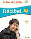 DECIBEL 3 A2.2 CAHIER (+ CD)