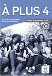 A PLUS 4 CAHIER (+ AUDIO CD)