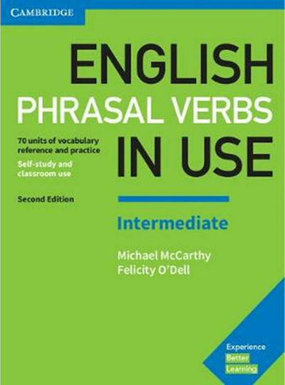 English Phrasal Verbs in Use Intermediate Student 's Book W/a 2nd Edition English Phrasal Verbs in Use Intermediate Student 's Book W/a 2nd Edition
