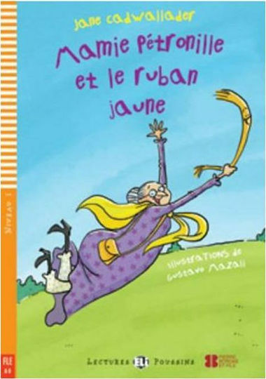 LEP 1: MAMIE PETRONILLE ET LE RUBAN JAUNE (+ CD) LEP 1: MAMIE PETRONILLE ET LE RUBAN JAUNE (+ CD)