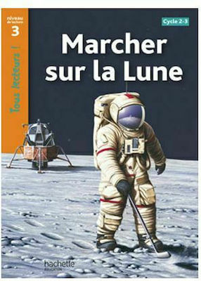 TOUS LECTEURS! 3: MARCHER SUR LA LUNE CYCLE 2 ET 3