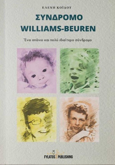 Σύνδρομο Williams-Beuren, A rare and very special syndrome Σύνδρομο Williams-Beuren, A rare and very special syndrome