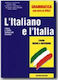 LITALIANO E LITALIA MEDIO-SUPER.GRAMMATICA B2-C1-C2