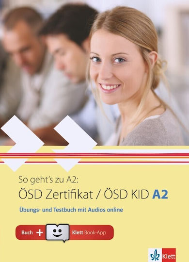 SO GEHT'S ZU ÖSD ZERTIFIKAT / ÖSD KID A2 UEBUNGSBUCH UND TESTBUCH SO GEHT'S ZU ÖSD ZERTIFIKAT / ÖSD KID A2 UEBUNGSBUCH UND TESTBUCH