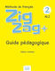 ZIGZAG + 2 A1.2 GUIDE PEDAGOGIQUE