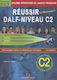 Reussir Dalf C2 Pack (methode + Corriges + Cd)