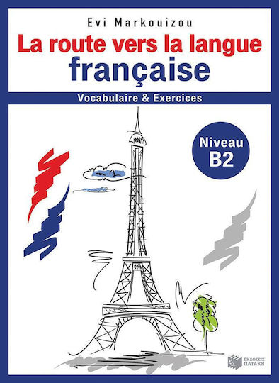 La route vers la langue française, Vocabulaire et exercices: Nivel B2