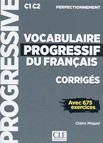 Vocabulaire Progressif du Francais Perfectionnement Avec 675 Exercices Corriges