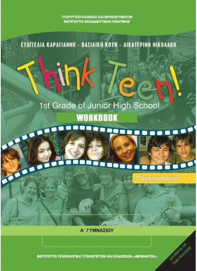 Think Teen! 1st Grade of Junior High School: Workbook: Προχωρημένοι Α΄Γυμνασίου