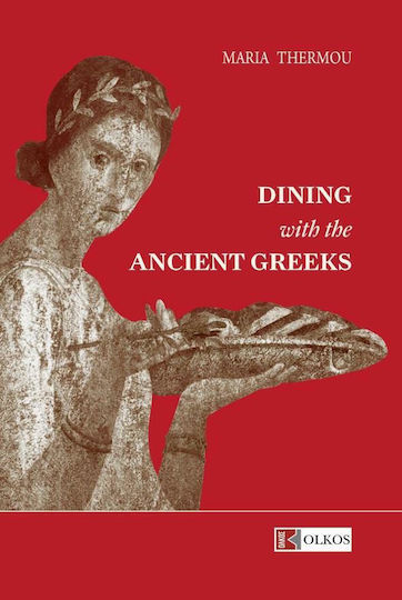 Dining with the Ancient Greeks Dining with the Ancient Greeks