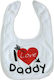 Soft Touch I Love Daddy Bib Fabric with Hoop & Loop Fastener White