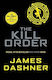MAZE RUNNER: 4 THE KILL ORDER
