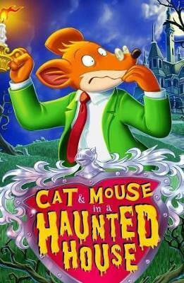 Geronimo Stilton, 3: Cat and Mouse in a Haunted House