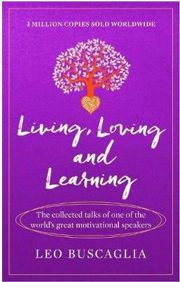 Living, Loving and Learning Living, Loving and Learning