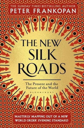 The New Silk Roads , The Present and Future of the World