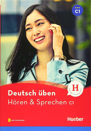 DEUTSCH UBEN, HÖREN +& SPRECHEN C1 DEUTSCH UBEN, HÖREN +& SPRECHEN C1
