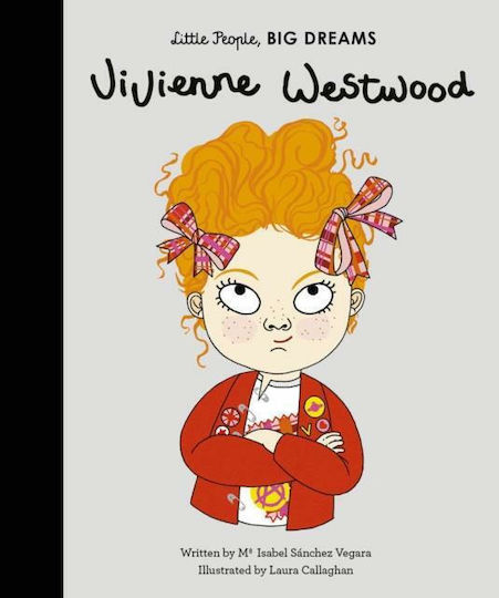 LITTLE PEOPLE, BIG DREAMS : VIVIANNE WESTWOOD HC