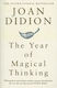 The Year of Magical Thinking