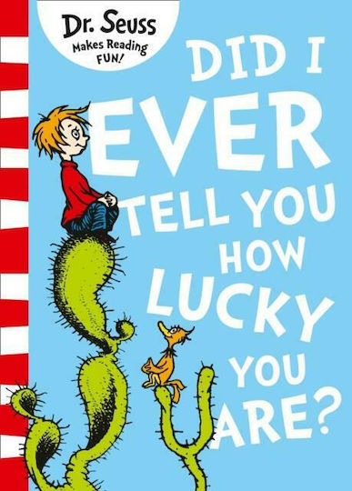 Did I Ever Tell you how Lucky you are?